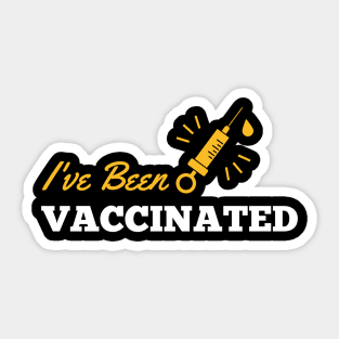 I Have Been Vaccinated Sticker